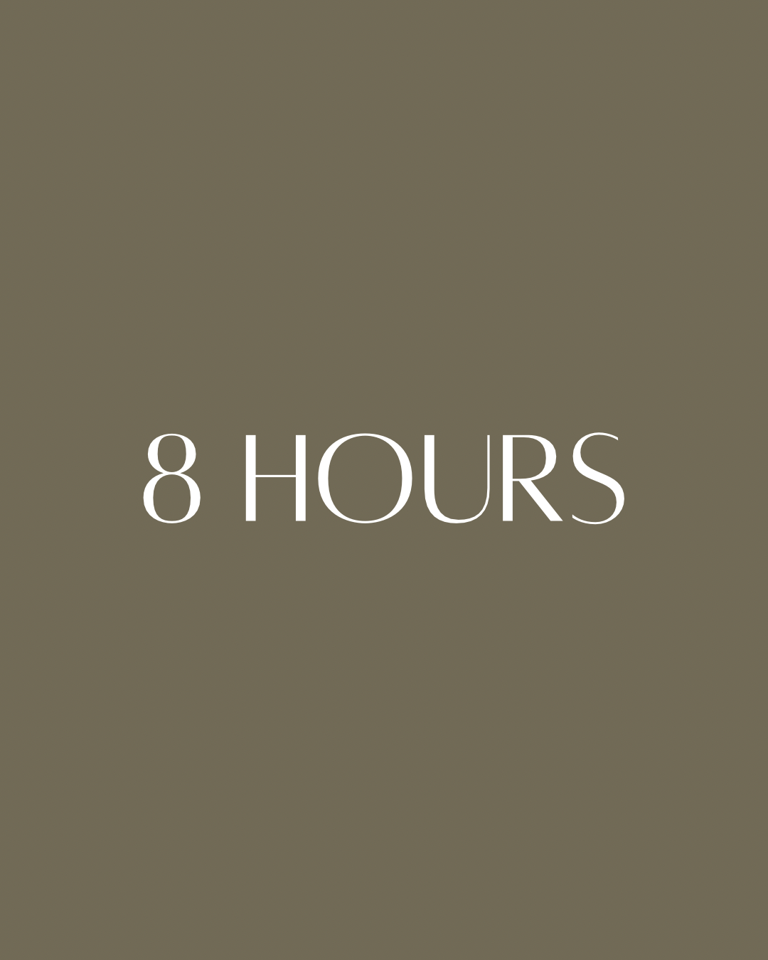 8 HOURS