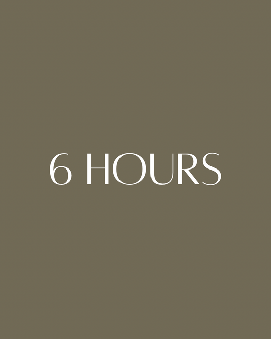 6 HOURS